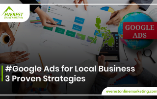 Google Ads for Local Business 3 Proven Strategies